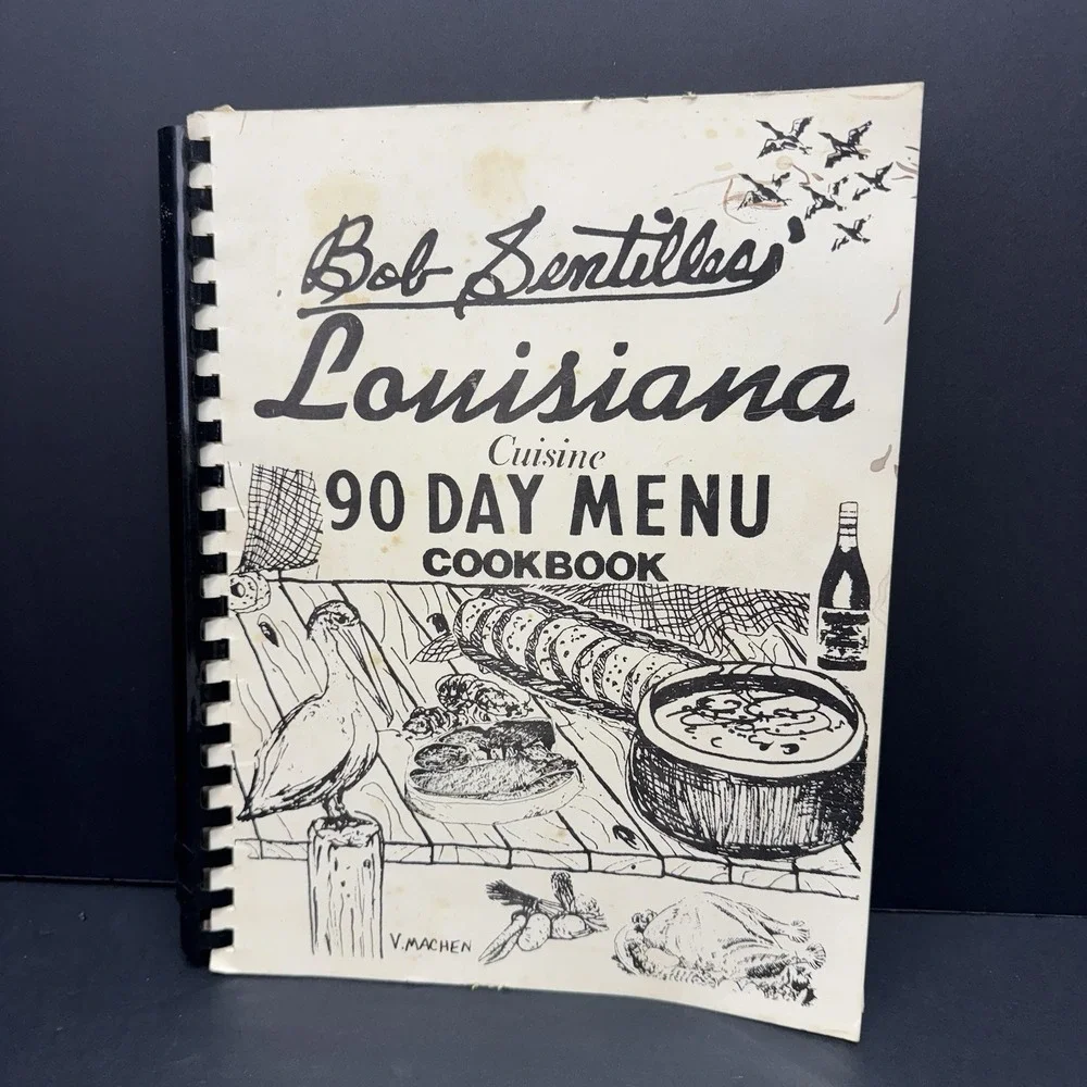 Vtg 1984 Bob Sentilles' Louisiana Creole Cuisine Cookbook Cajun 90 Day Menu
